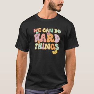 Back To School We Can Do Hard Things Retro Teacher T-Shirt