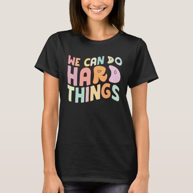 Back To School We Can Do Hard Things Retro Teacher T-Shirt (Front)