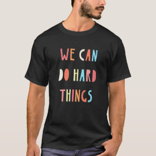 Back To School We Can Do Hard Things Teacher Women T-Shirt