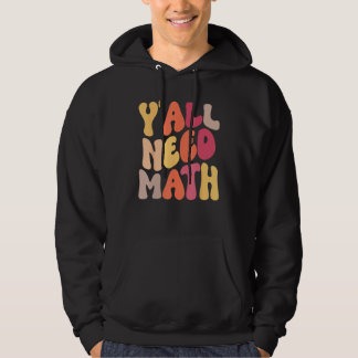 Back To School Yall Need Math Teachers Women Kids  Hoodie