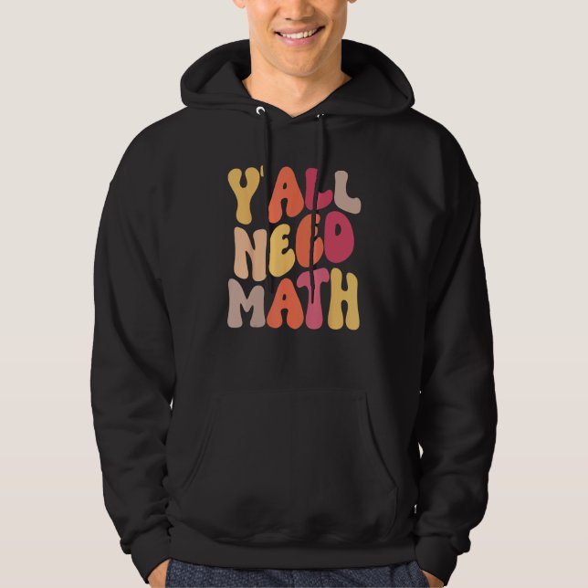 Back To School Yall Need Math Teachers Women Kids  Hoodie (Front)