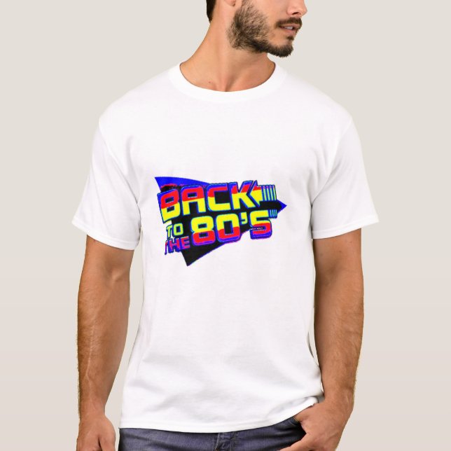 Back To The 80's T-Shirt (Front)