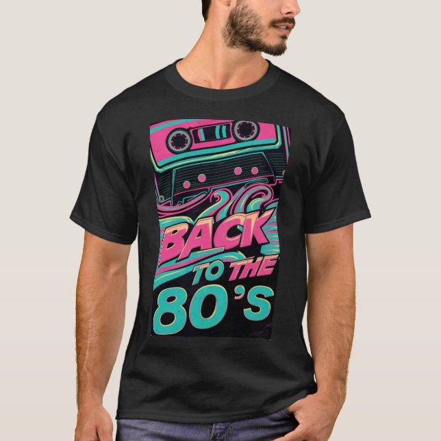 Back to the 80s T-Shirt (Front)