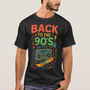 Back To The 90's - 90s Retro Vintage Old School T-Shirt