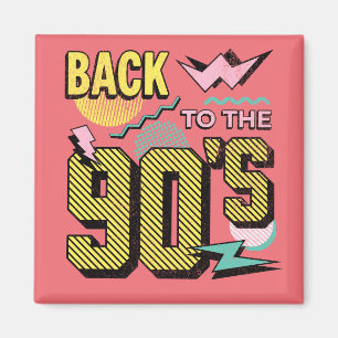 Back to the 90's magnet