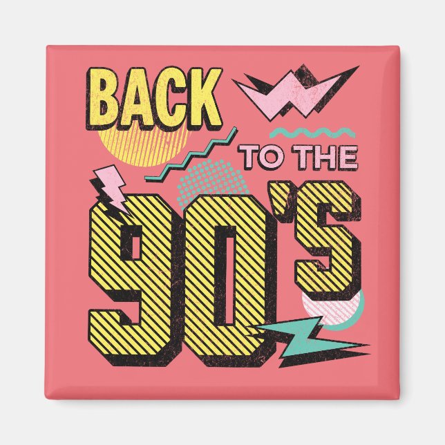 Back to the 90's magnet (Front)
