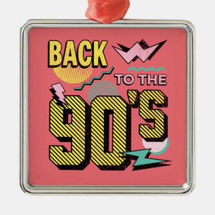 Back to the 90's metal ornament