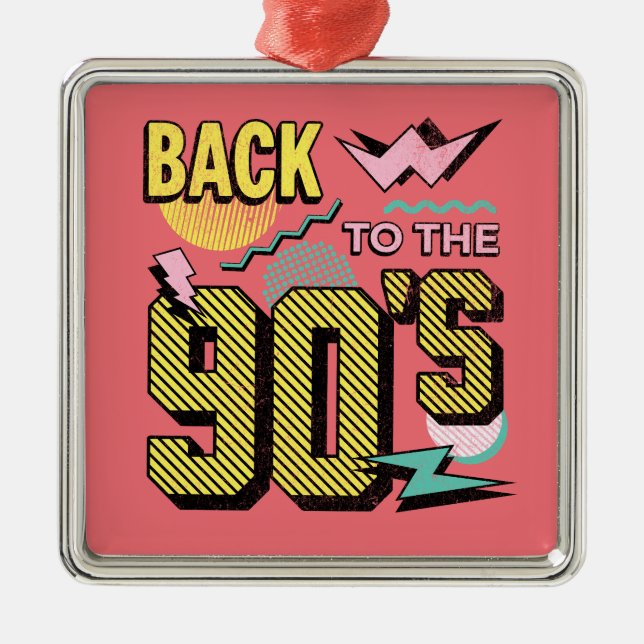 Back to the 90's metal ornament (Front)