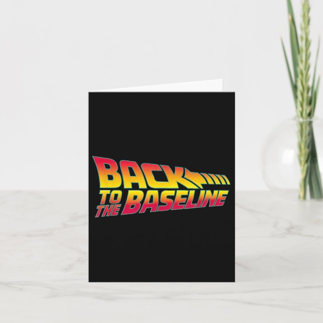Back To The Baseline  Card (Front)