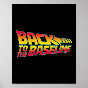 Back To The Baseline Poster
