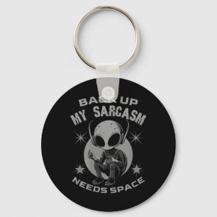 Back Up Sarcasm Needs Space Funny Sarcastic Humour Key Ring
