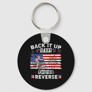 Back Up Terry Put It In Reverse Firework 4th Of Ju Key Ring