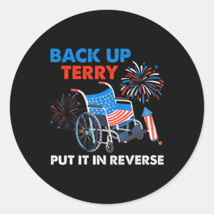 Back Up Terry Put It In Reverse Firework Funny 4th Classic Round Sticker