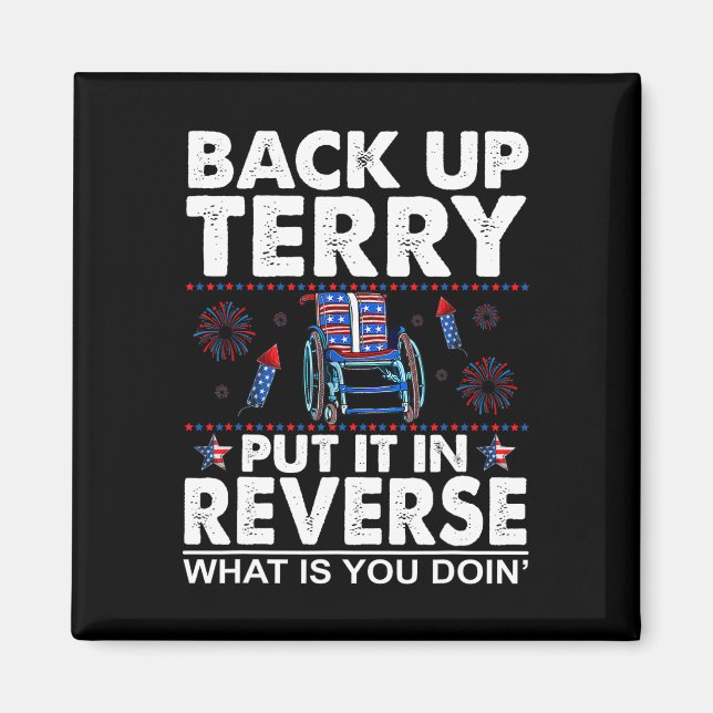Back Up Terry Put It In Reverse Firework Funny 4th Magnet (Front)