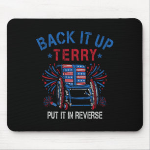 Back Up Terry Put It In Reverse Firework Funny 4th Mouse Pad