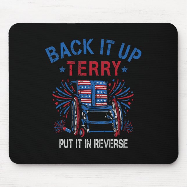 Back Up Terry Put It In Reverse Firework Funny 4th Mouse Pad (Front)