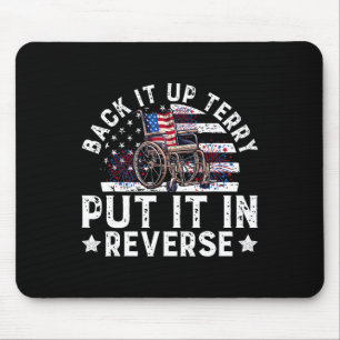 Back Up Terry Put It In Reverse Firework Funny Jul Mouse Pad
