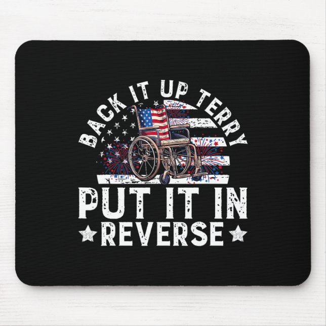 Back Up Terry Put It In Reverse Firework Funny Jul Mouse Pad (Front)