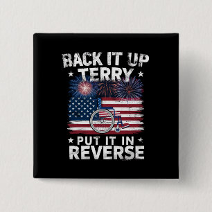 Back Up Terry Put It In Reverse Fireworks Funny 15 Cm Square Badge