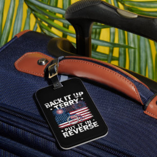Back Up Terry Put It In Reverse Fireworks Funny Luggage Tag