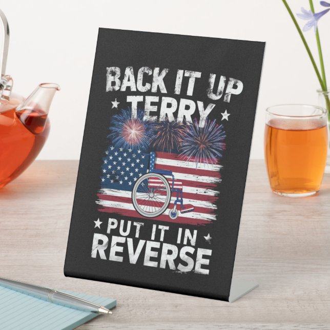 Back Up Terry Put It In Reverse Fireworks Funny Pedestal Sign (In SItu)