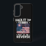 Back Up Terry Put It In Reverse Fireworks Funny Samsung Galaxy Case<br><div class="desc">Back Up Terry Put It In Reverse Firework Funny 4th Of July</div>