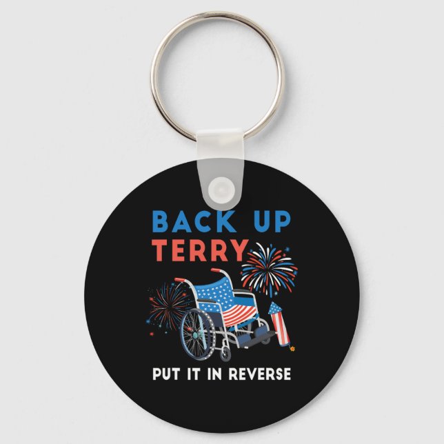 Back Up Terry Put It In Reverse Fireworks Independ Key Ring (Front)