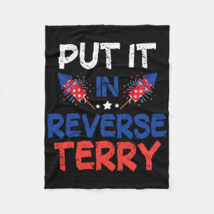 Back Up Terry Put It In Reverse Funny 4th Of July Fleece Blanket