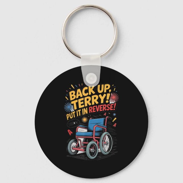 Back Up Terry Put It In Reverse Funny 4th Of July  Key Ring (Front)