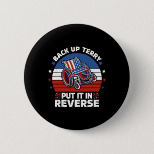 Back Up Terry Put It In Reverse Vintage 4th Of Jul 6 Cm Round Badge