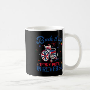 Back Up Terry Put It In Reverse Vintage Funny 4th Coffee Mug