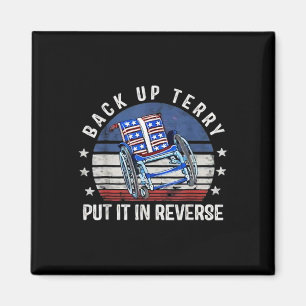 Back Up Terry Put It In Reverse Vintage Funny 4th Magnet