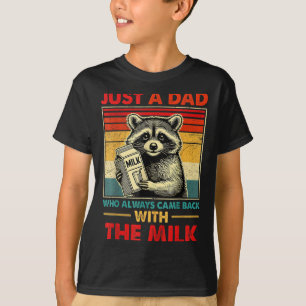 Back With The Milk Fathers Day  T-Shirt