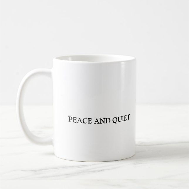 BACK YARD, PEACE AND QUIET COFFEE MUG (Left)