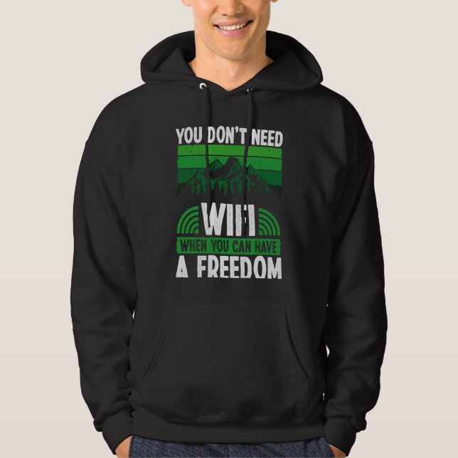 Back You Don´t Need Wifi When You Can Have Freedom Hoodie (Front)