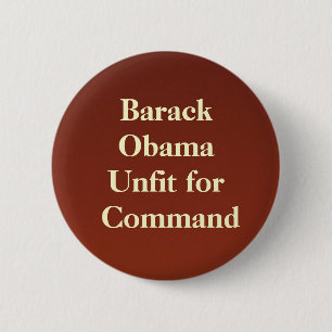 backdropapplication, Barack ObamaUnfit for Command 6 Cm Round Badge