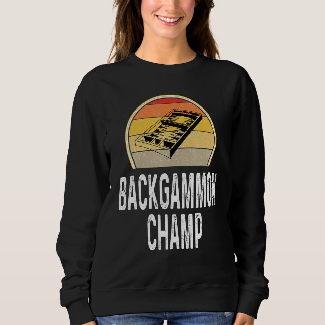Backgammon Champ Boardgame Board Game Player Retro Sweatshirt (Front)