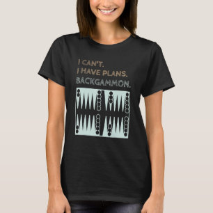 Backgammon Plans Player 1 T-Shirt