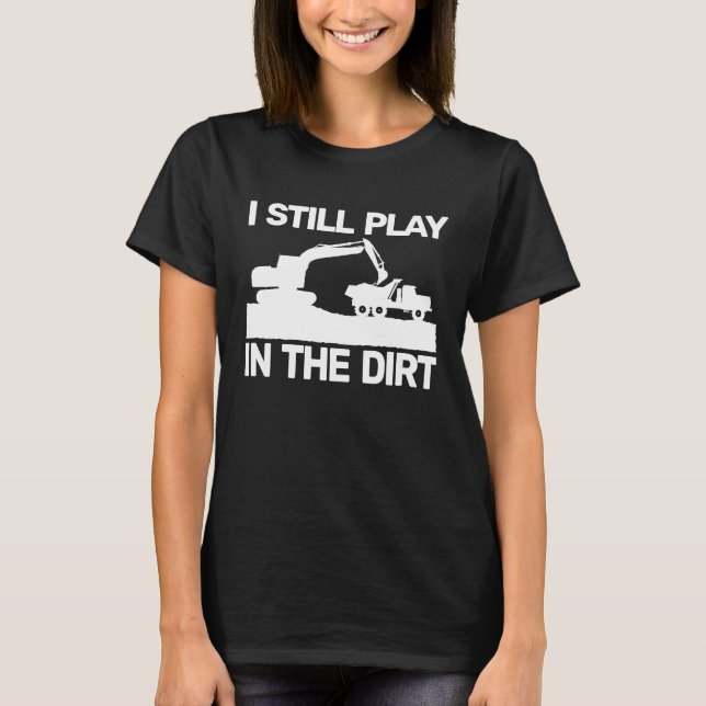 backhoe heavy work  for men construction equipment T-Shirt (Front)