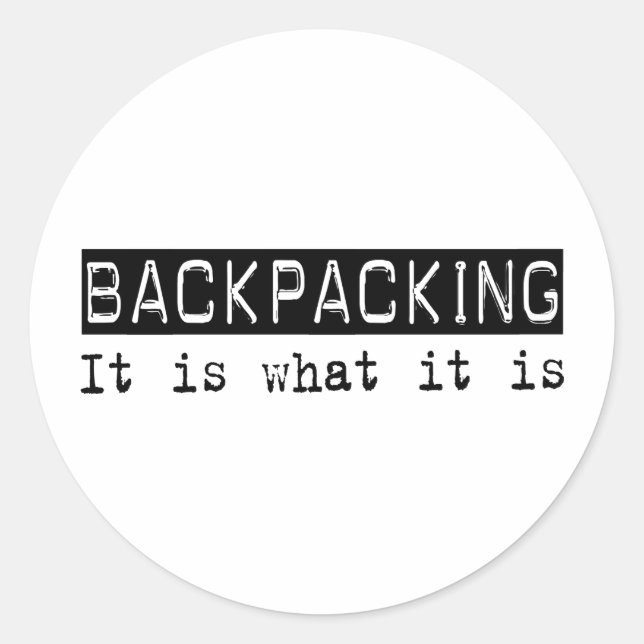 Backpacking It Is Classic Round Sticker (Front)