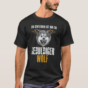 Backprint A gentleman is just a patient wolf T-Shirt