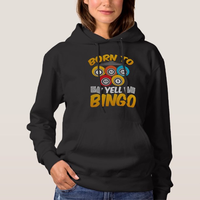 Backprint Born To Yell Bingo Hoodie (Front)