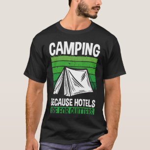 Backprint Camping Because Hotels Are For Quitters T-Shirt
