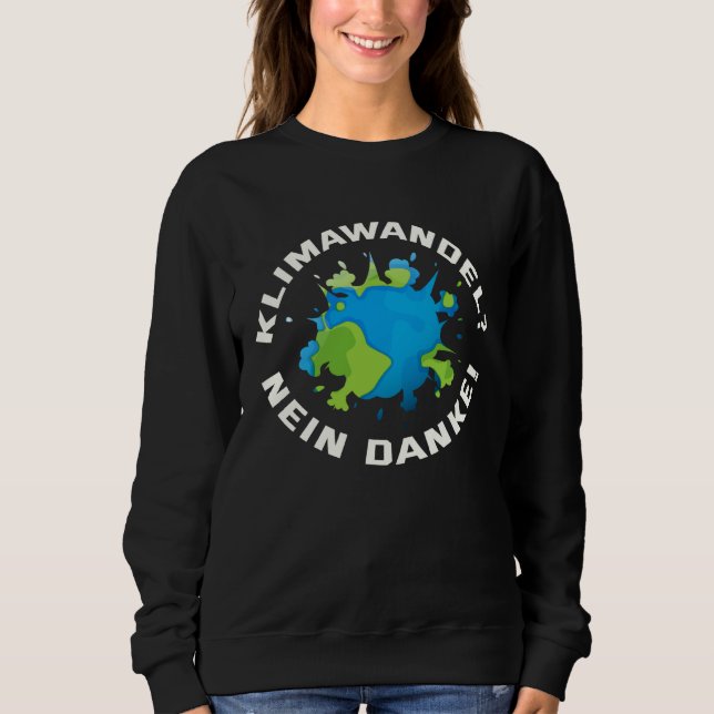 Backprint climate change No thanks Sweatshirt (Front)