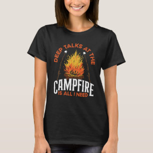Backprint Deep Talks At The Campfire Is All I Need T-Shirt