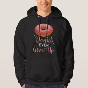 Backprint donut ever give up sweet pastries hoodie