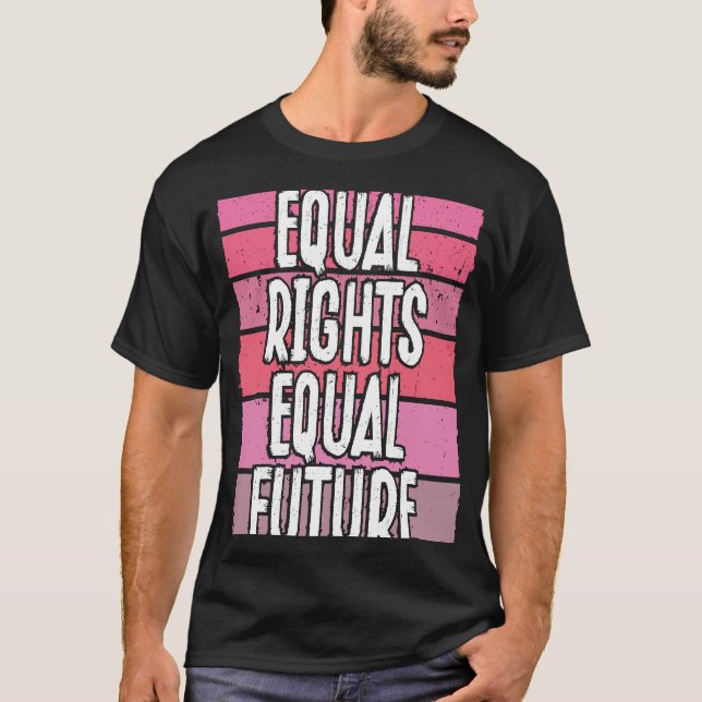 Backprint Equal Rights Equal Future Feminism T-Shirt (Front)