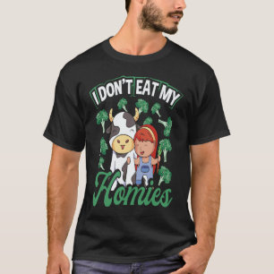 Backprint I Don Eat My Homies Veganism T-Shirt
