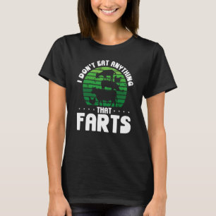 Backprint I Don't Eat Anything That Farts Veganism T-Shirt