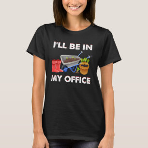 Backprint I´ll be in my office T-Shirt